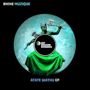 8nine Muzique - Atate Wathu EP