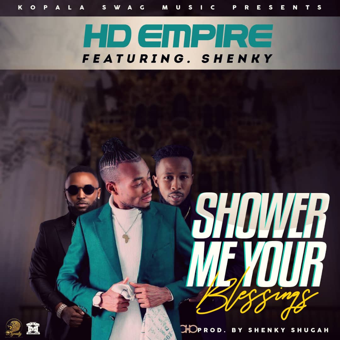 HD Empire ft. Shenky - Shower Me Your Blessings