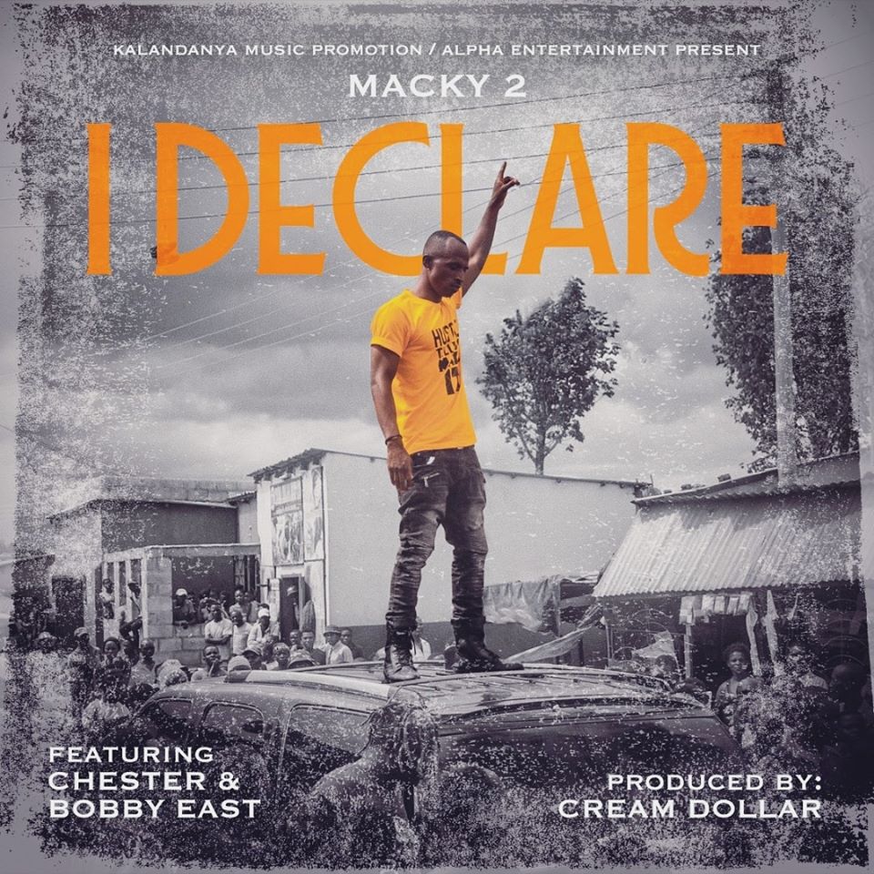 Macky 2 ft. Bobby East & Chester - I Declare (Prod. Cream Dollar)