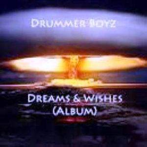 Drummer Boyz Dreams & Wishes Album Zip Download