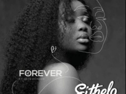 download - Sithelo - Forever (Dj La Bengwa Re-Visit) Ft. SkyeWanda