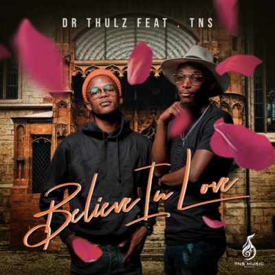 Dr Thulz Believe In Love Mp3 Download