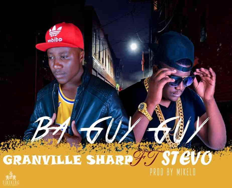 download - Granville Sharp ft. Stevo - Ba Guy Guy