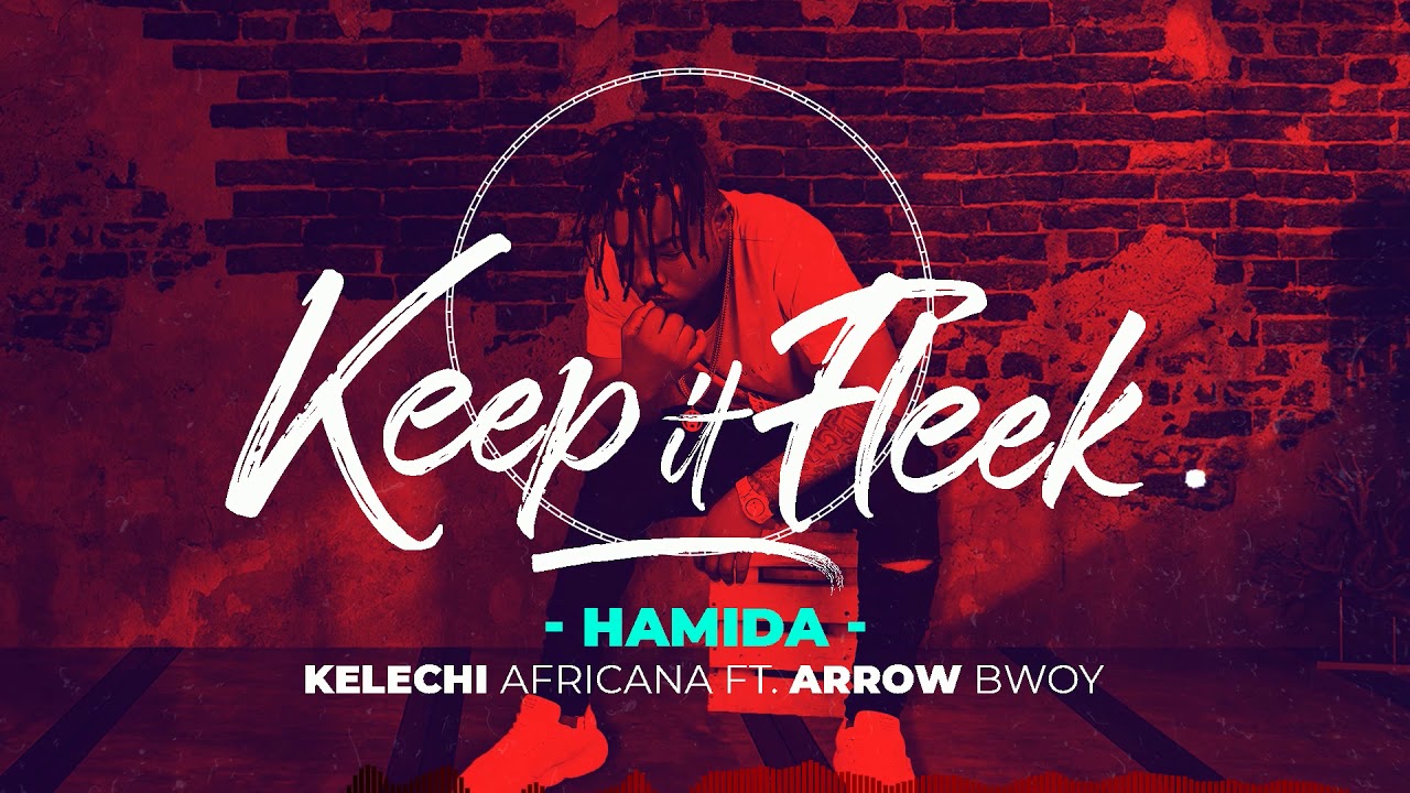 Kelechi Africana Ft. Arrow Bwoy – HAMIDA