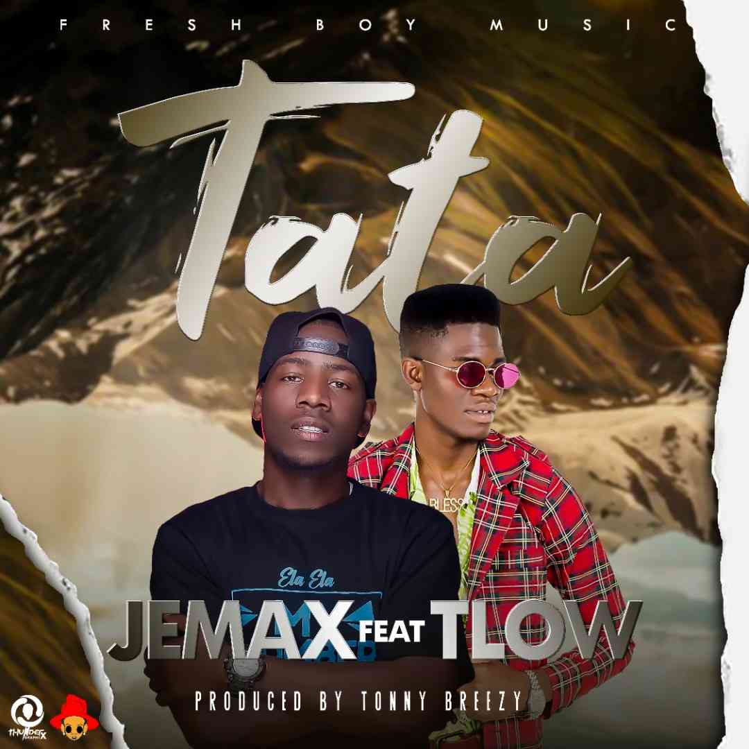 Jemax ft. T-Low - Tata