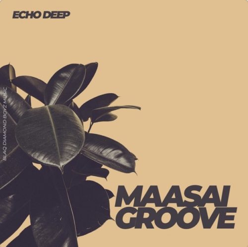 [Music] Echo Deep – Maasai Groove