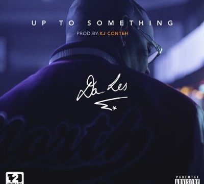 Da L.E.S Up To Something Mp3 Download