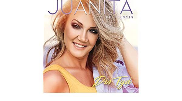 Juanita Du Plessis - Dis Tyd