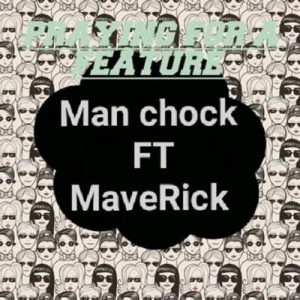 Man Chock Praying 4 A Feature Mp3 Download