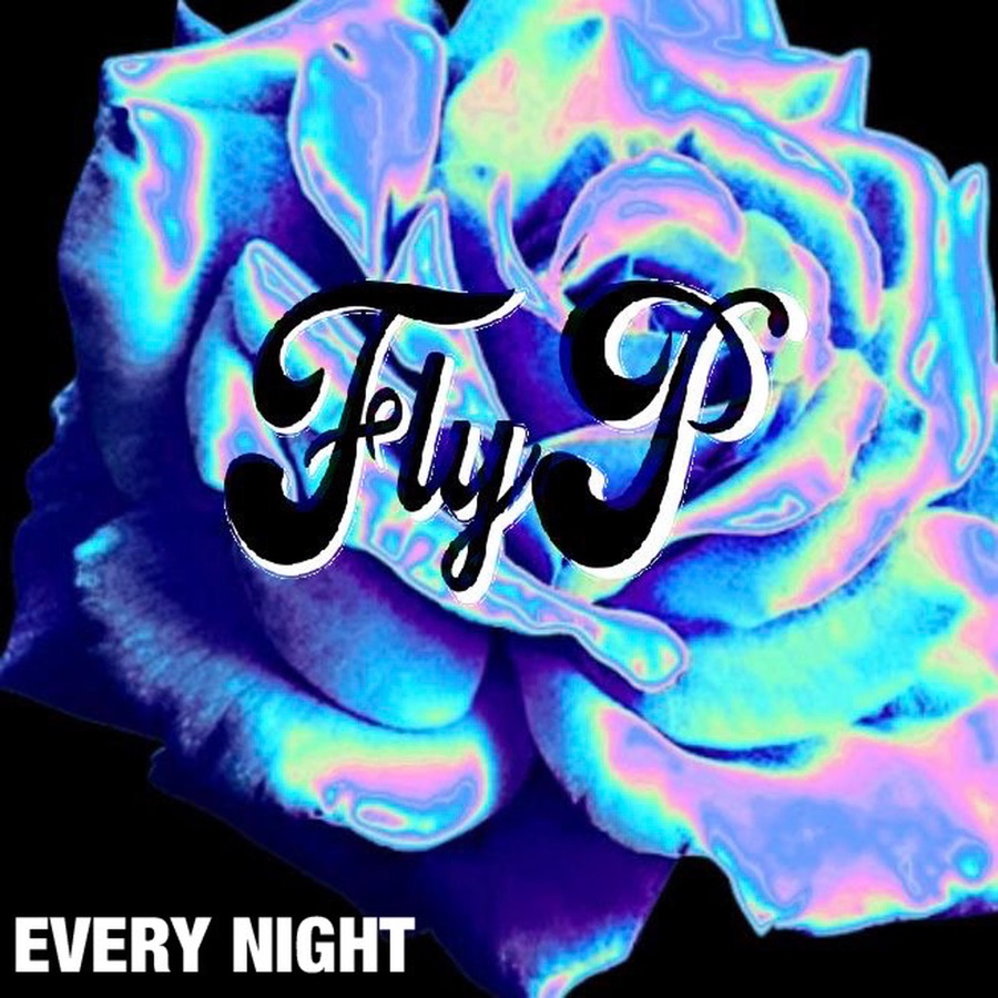Fly P » Every Night »