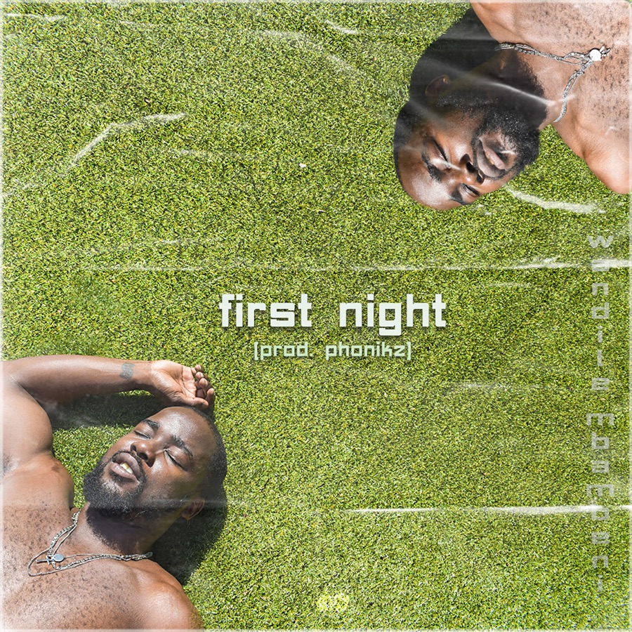 Wandile Mbambeni » First Night »