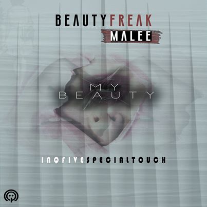 Beauty Freak & Malee My Beauty (InQfive Special Touch)