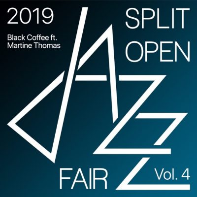Black Coffee Split Open Jazz Fair 2019 Vol. 4 Album Zip Download
