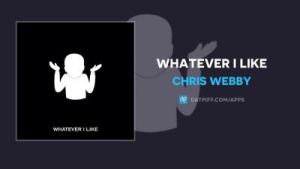 Chris Webby - Whatever I Like Mp3 Audio Download