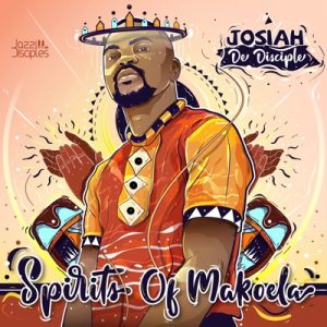 Josiah De Disciple JazziDisciples Spirits of Makoela Awadi Music 10 300x300 - Josiah De Disciple & JazziDisciples – Common Grounds
