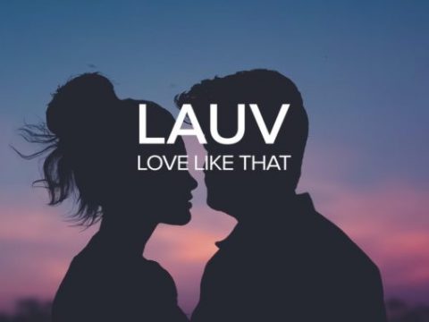Lauv - Love Like That Mp3 Download [Zippyshare + 320kbps]