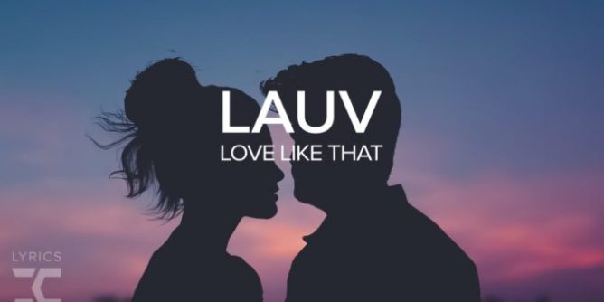 Lauv - Love Like That Mp3 Download [Zippyshare + 320kbps]