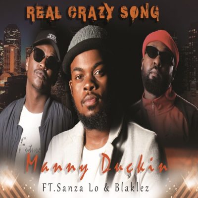 Manny Duckin Real Crazy Song Mp3 Download
