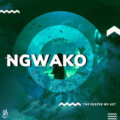 Ngwako The Deeper We Get Ep Zip Download