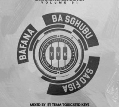Toxicated Keys Bafana Ba Sghubu Sao Fisa Vol. 1 Mp3 Download