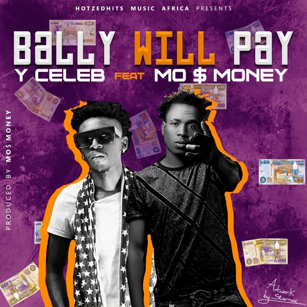 Y Celeb ft. Mo Money - Bally Will Pay