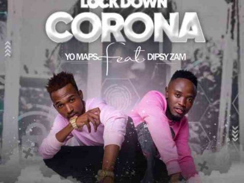 DOWNLOAD Yo Maps ft. Dipsyzam – “Corona (Lockdown)” Mp3
