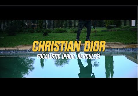 VIDEO: Focalistic – Christian Dior | mp4 Download