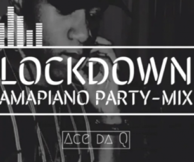 Ace da Q Lockdown Amapiano Party Mix Mp3 Download