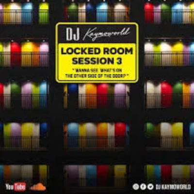 DJ Kaymoworld Locked Room Session3 Mix Mp3 Download