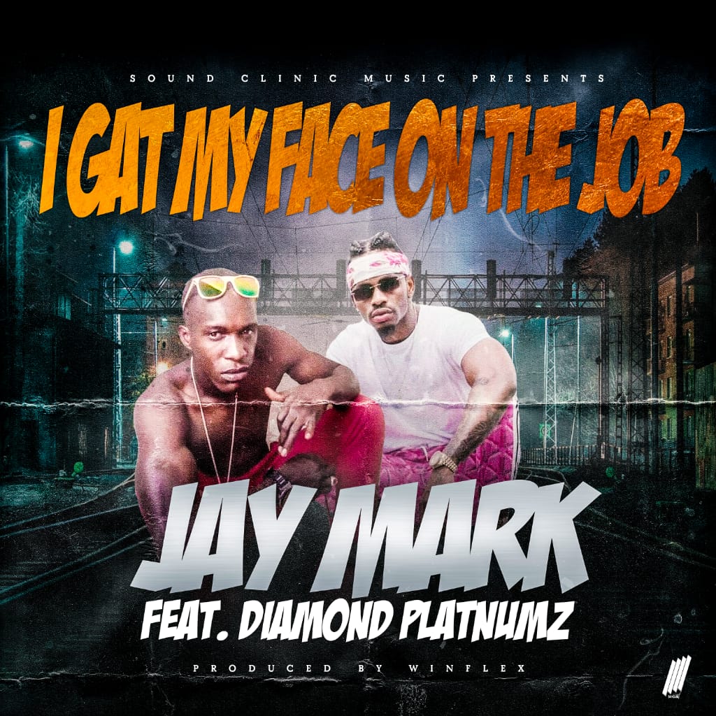 Jay Mark X Diamond Platnumz - I Gat My Face on the Job