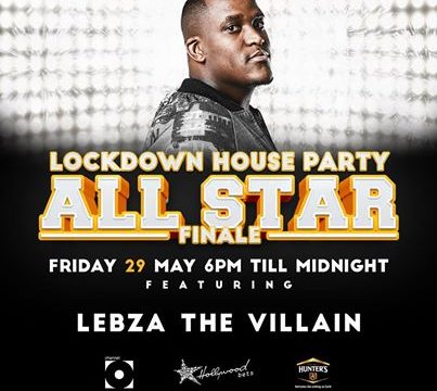 Lebza TheVillain - Lockdown House Party All Star Finale