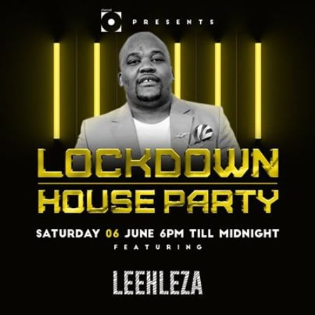 Leehleza – Lockdown House Party Season 2 Mix mp3 download live