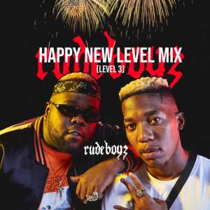 Rude Boyz - Happy New Level Mix