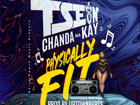 T-Sean ft. Chanda Na Kay - Physically Fit