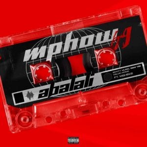 Mphow69 – Abalali ft. Entity MusiQ, Semi Tee, Kelvin Momo & Msheke