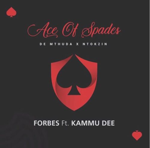 De Mthuda & Ntokzin – Forbes ft. Kammu Dee & Njelic