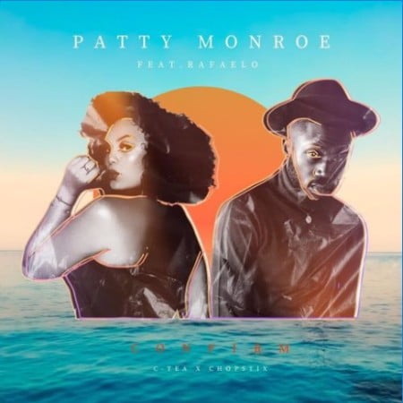 Patty Monroe - Confirm ft. Rafealo