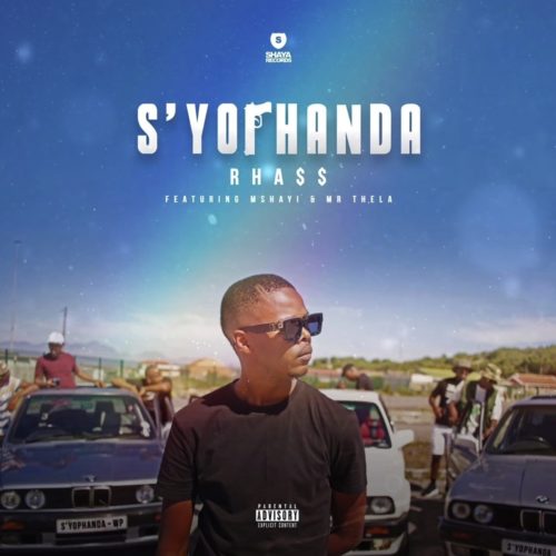 Rhass - S'yophanda ft. Mshayi & Mr Thela