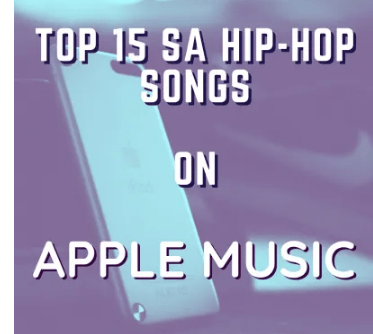 Top 15 SA Songs On Apple Music Right Now (19 October 2020)