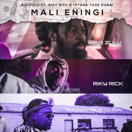 LYRICS: Big Zulu – Mali Eningi ft. Riky Rick & Intaba Yase Dubai