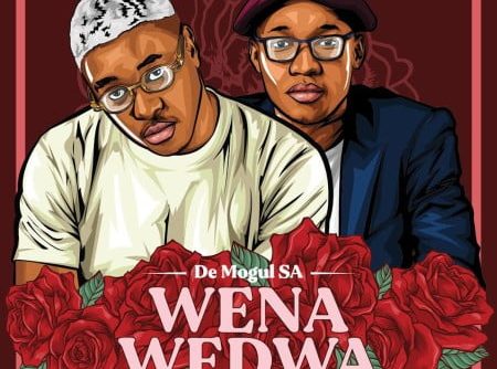 De Mogul SA – Wena Wedwa ft. Sino Msolo