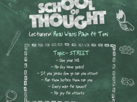 Real Warri Pikin – School of Thought ft. Teni
