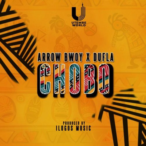 Arrow Bwoy - Chobo ft. Dufla