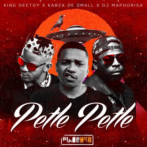 King Deetoy, Kabza De Small & DJ Maphorisa - Petle Petle