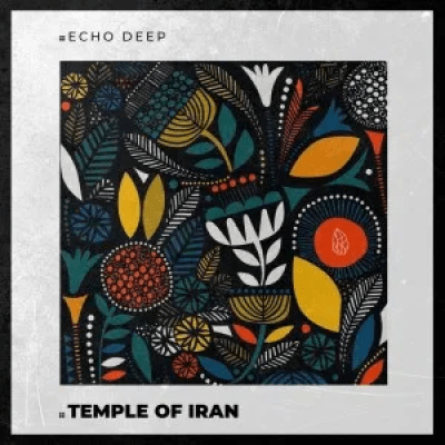 Echo Deep Temple Of Iran Mp3 Download