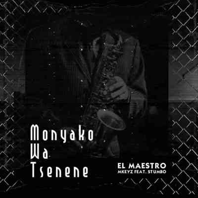 El Maestro Monyako Wa Tsenene Mp3 Download