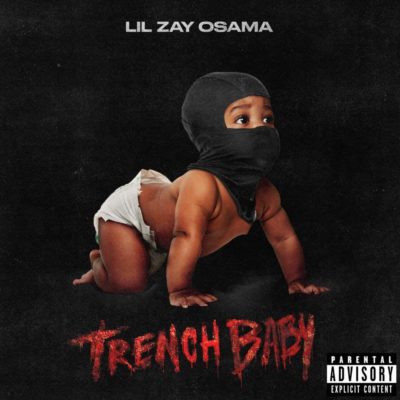Lil Zay Osama Trench Baby Zip Download