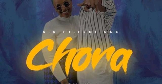 K.O ft Femi One – Chora