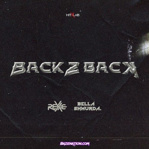 Rexxie - Back2Back (feat. Bella Shmurda) Mp3 Download