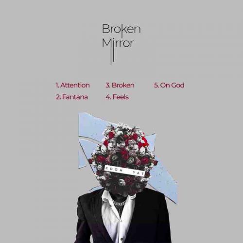 [EP] Edoh Yat - Broken Mirror